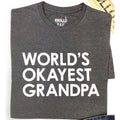 World's Okayest Grandpa Shirt | Funny Father's Day Gift