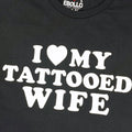 I Love My Tattooed Wife T-Shirt: Funny Husband Gift