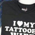 I Love My Tattooed Wife T-Shirt: Funny Husband Gift