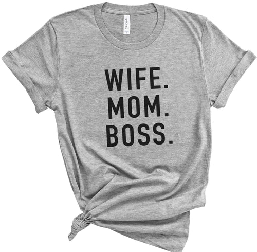Wife Mom Boss T-Shirt | Funny Mother's Day Gift