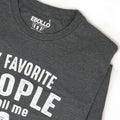 Funny Dad T-Shirt: My Favorite People Call Me Dad