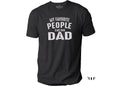 Funny Dad T-Shirt: My Favorite People Call Me Dad