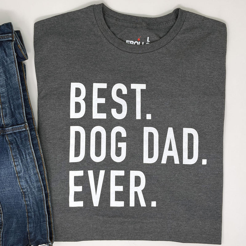 Best Dog Dad Ever T-Shirt, Funny Father's Day Gift
