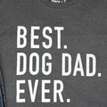 Best Dog Dad Ever T-Shirt, Funny Father's Day Gift