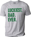 Luckiest Dad Ever Shirt: St. Patrick's Day Shamrock Graphic Tee