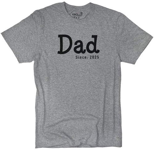 Dad Since 2025 Custom Shirt, Father's Day Gift