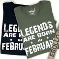 Legends Are Born in February Shirt: Funny Men's Birthday Tee
