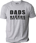 Dad with Beards are Better | Fathers Day Gift - Funny Shirt Men - Dad Funny Shirt - Dad Gift - Dad Shirt - Gift for Dad - Beard Shirt