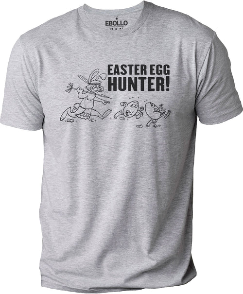 Funny Easter Egg Hunter T-Shirt: Sarcastic Humor Tee
