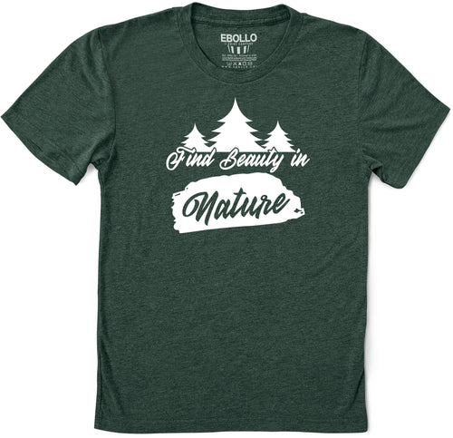 Find Beauty in Nature Camping T-Shirt | Father's Day Gift