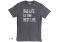 Fathers Day Gift for Dad - Dad Life T-Shirt, Funny Shirt