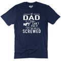 Funny Dad T-Shirt: If Dad Can't Fix It, We're All Screwed