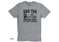 Dad Tax T-Shirt, Funny Husband Gift