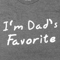 I'm Dad's Favorite T-Shirt, Humorous Father's Day Gift