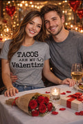 Tacos are My Valentine T-Shirt | Funny Valentine's Day Gift