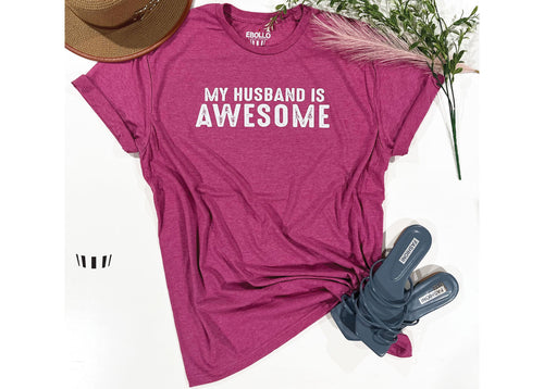 My Husband is Awesome T-Shirt, Valentine's Day Gift for Wife