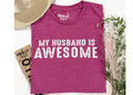 My Husband is Awesome T-Shirt, Valentine's Day Gift for Wife