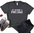 My Husband is Awesome T-Shirt, Valentine's Day Gift for Wife