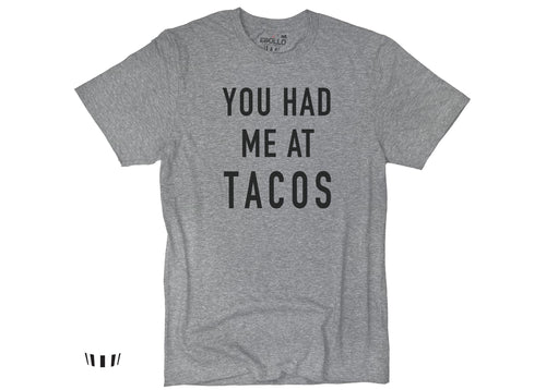 Funny Tacos Shirt: You Had Me at Tacos, Mens Apparel