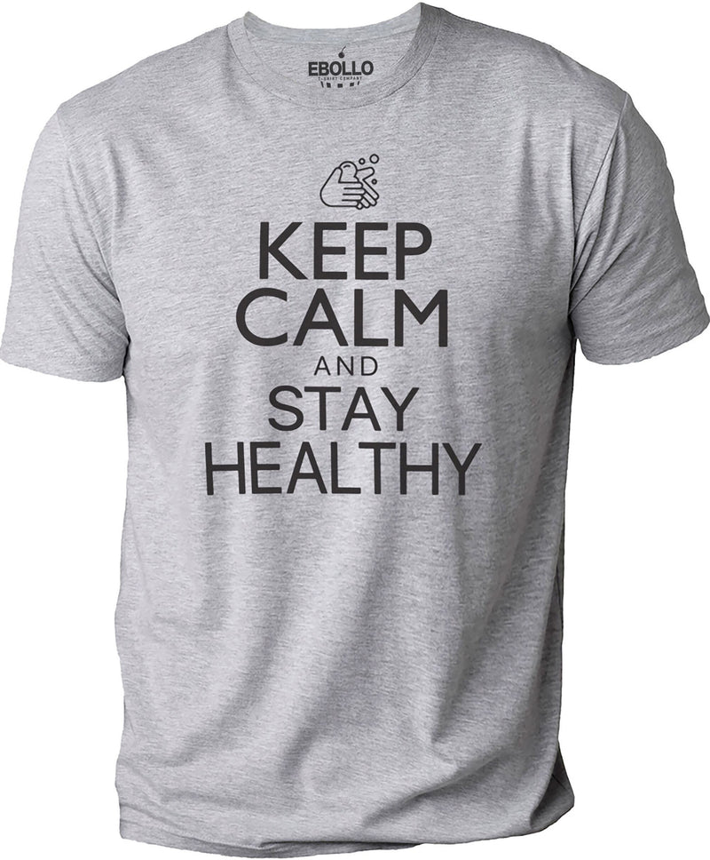 Keep Calm and Stay Healthy T-Shirt: Funny Graphic Tee