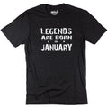 Legends Born in January Shirt: Funny Birthday Gift for Men