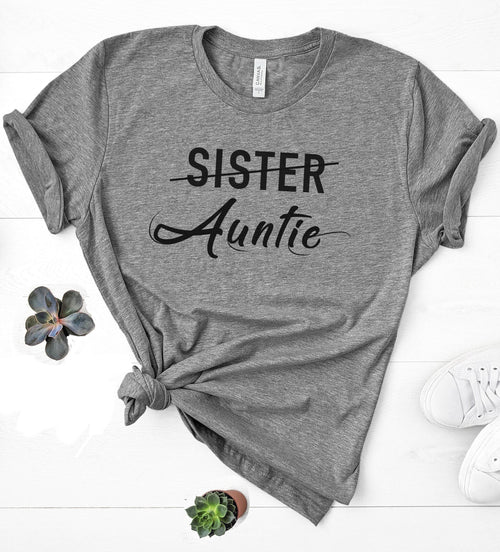 Funny Auntie T-Shirt for Sister, Mother’s Day, Pregnancy, Aunt Gift