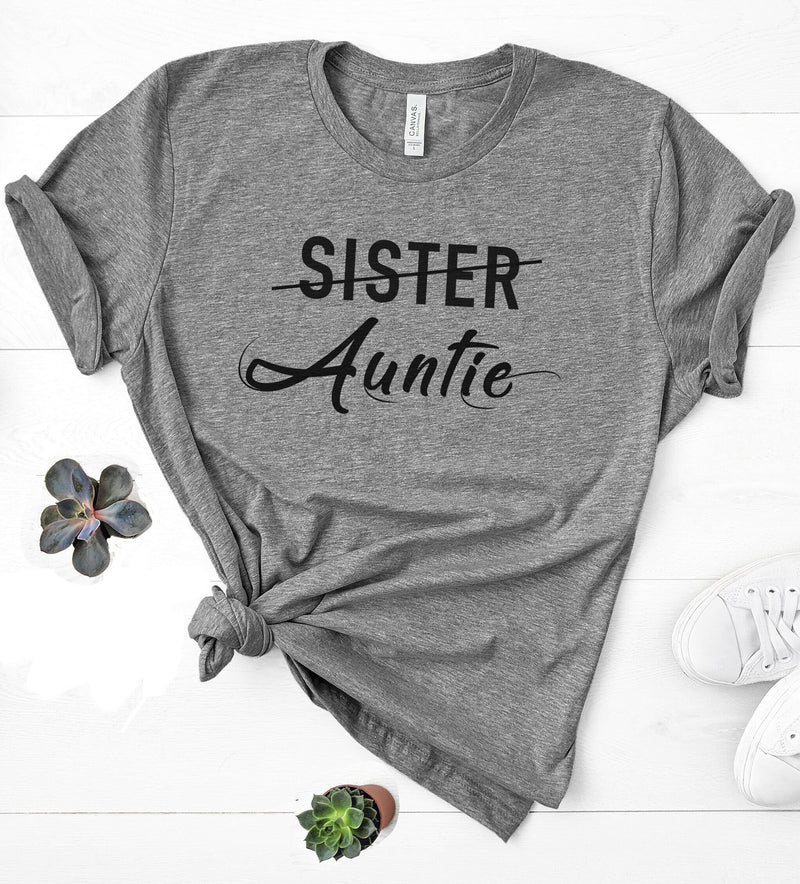 Funny Auntie T-Shirt for Sister, Mother’s Day, Pregnancy, Aunt Gift