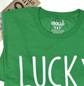Lucky Shirt: St. Patrick's Day Unisex Tee