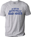 Funny Shirt Men - Dad Jokes | Officially Dad Jokes | Fathers Day Gift - Shirt for Men - from Daughter to Dad - Dad Shirt