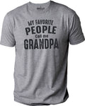 Funny Shirt Men | My Favorite People Call Me Grandpa | Fathers Day Gift - Grandpa Gift