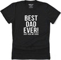 Best Dad Ever Funny Shirt - Fathers Day Gift from Daughter, Custom Dad Gift, Humorous Tee, Gifts for Dad