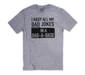 Sarcastic Dad Jokes Shirt - I Keep All My Jokes in a Dad-A-Base | Fathers Day Gift, Funny Shirts