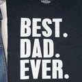 Dad Shirt - Best Dad Ever Shirt - Fathers Day Gift - Dad Gift - Funny Shirt Men - Gifts for Dad - Funny Shirt - Birthday Gift