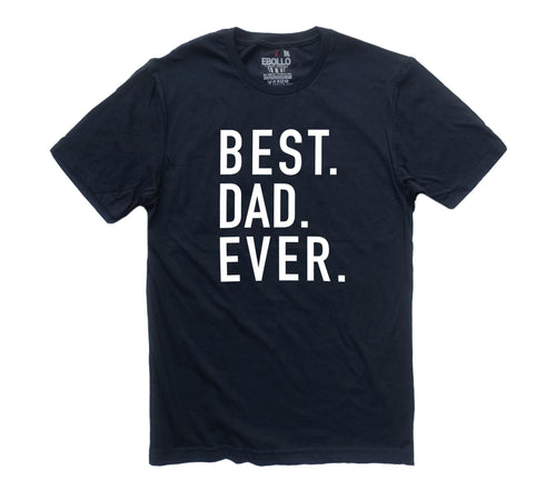 Best Dad Ever T-Shirt, Father's Day Gift