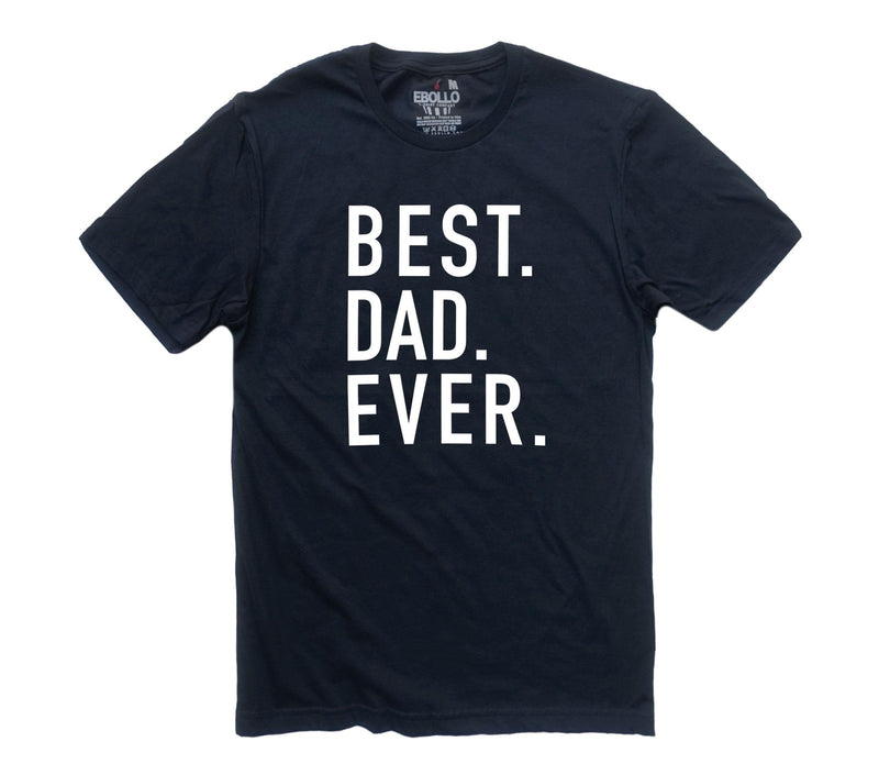 Best Dad Ever T-Shirt, Father's Day Gift