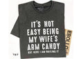 Funny Husband Shirt: Gag Gift, Wife's Arm Candy Novelty Tee