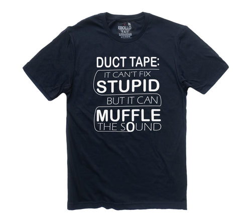 Duct Tape It Can't Fix Stupid But It Can Muffle The Sound T-shirt, Funny Shirt Men, Fathers Day Gift, Sarcasm T-shirt, Funny Tee, Dad Gift