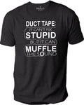 Duct Tape It Can't Fix Stupid But It Can Muffle The Sound T-shirt, Funny Shirt Men, Fathers Day Gift, Sarcasm T-shirt, Funny Tee, Dad Gift