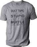 Duct Tape It Can't Fix Stupid But It Can Muffle The Sound T-shirt, Funny Shirt Men, Fathers Day Gift, Sarcasm T-shirt, Funny Tee, Dad Gift