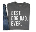 Dog Dad Shirt - Best Dog Dad Ever - Fathers Day Gift - Dog Lover Gift - Funny Shirt Men - Dad Gift - Husband Dog Dad Gift