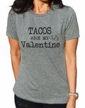 Tacos are My Valentine T-Shirt | Funny Valentine's Day Gift