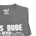 Funny Father's Day T-Shirt: 'This Dude Never Says No' for Dads
