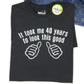 Funny Shirts for Men - Husband Gift It took me 40 years Mens t shirt Awesome Dad Funny T shirt Dad Gift Fathers Day Gift Funny Shirt