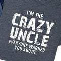 Funny Shirts, I'm the Crazy Uncle T-Shirt | Men's Fathers Day Gift