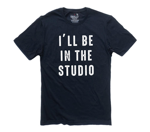 I'll Be In The Studio Graphic Tee | Funny Father's Day Gift