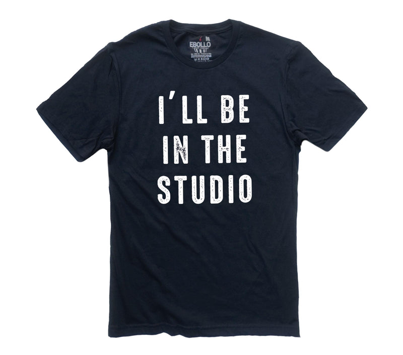 I'll Be In The Studio Graphic Tee | Funny Father's Day Gift