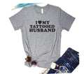 Gift for Wife: I Love My Tattooed Husband, Shirts for Women - Graphic Tee