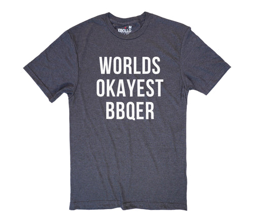Grilling Gift, Worlds Okayest BBQer T-Shirt | Funny Fathers Day Gift for Him