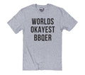 Grilling Gift, Worlds Okayest BBQer T-Shirt | Funny Fathers Day Gift for Him