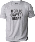 Grilling Gift, Worlds Okayest BBQer T-Shirt | Funny Fathers Day Gift for Him